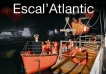 ESCAL 'ATLANTIC