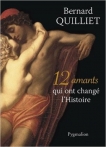 12 amants qui ont changé l'Histoire